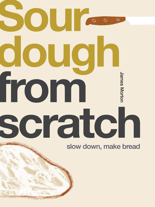 Title details for From Scratch: Sourdough by James Morton - Wait list
